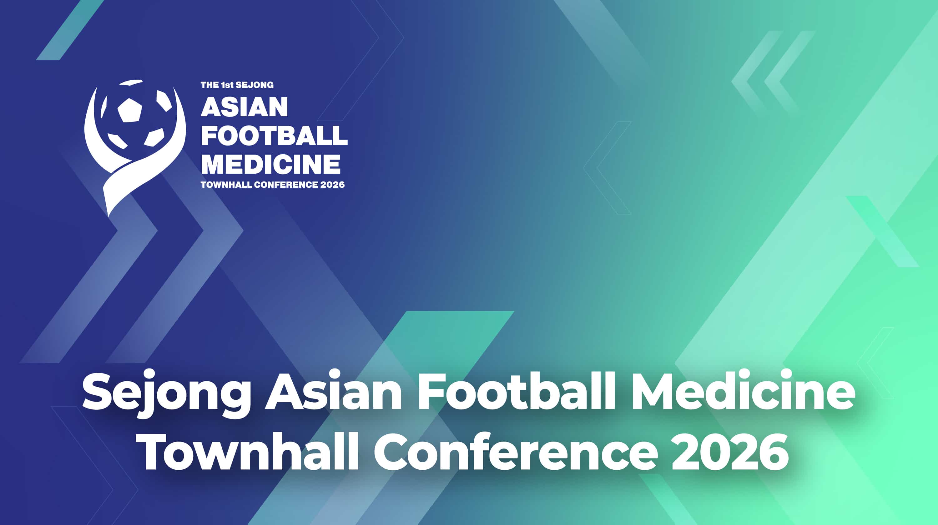 Sejong Asian Football Medicine Townhall Conference 2026 section01 hero